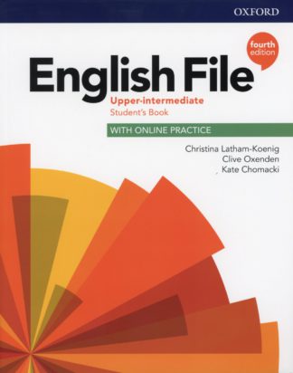 ENGLISH FILE (4/ED.) - UPPER-INTERMEDIATE - ST BOOK - WITH ONLINE PRACTICE