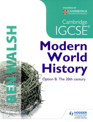 IGCSE MODERN WORLD HISTORY - OPTION B: THE 20TH CENTURY
